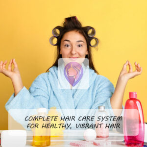 Complete Hair Care System for Healthy, Vibrant Hair